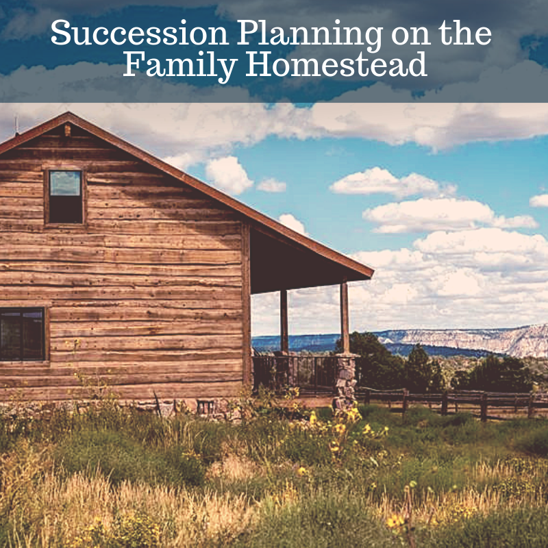 Four Basic Components of Succession Planning on the Family Homestead