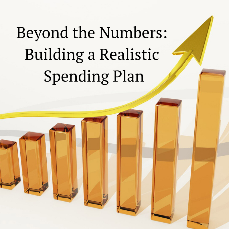 Beyond the Numbers: Building a Realistic Spending Plan