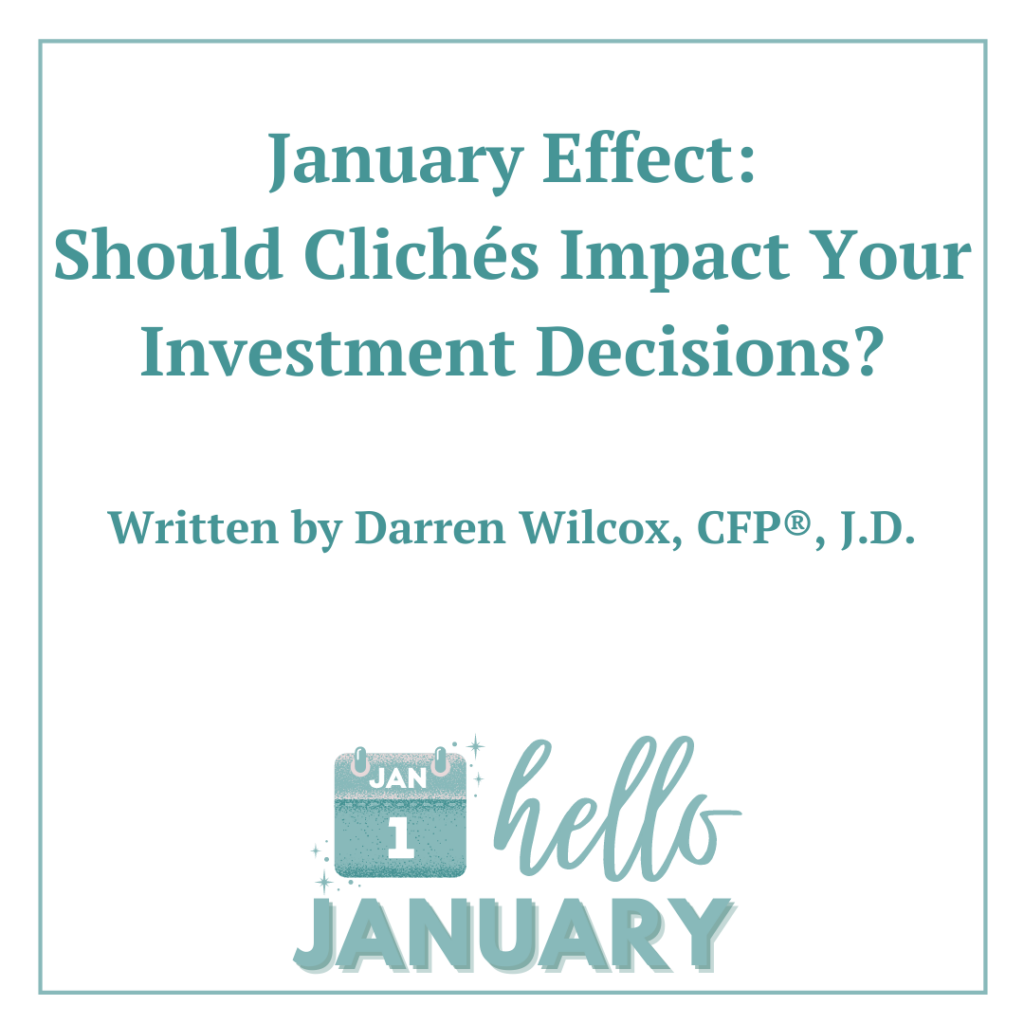 January Effect – Should Clichés Impact Your Investment Decisions?