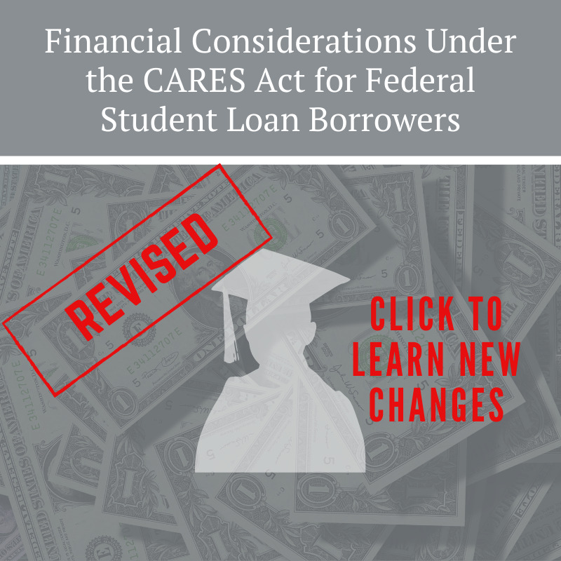 Financial Considerations Under the CARES Act for Federal Student Loan Borrowers