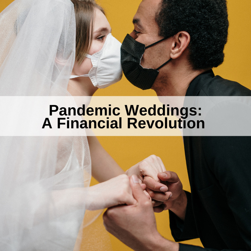 Pandemic Weddings: A Financial Revolution