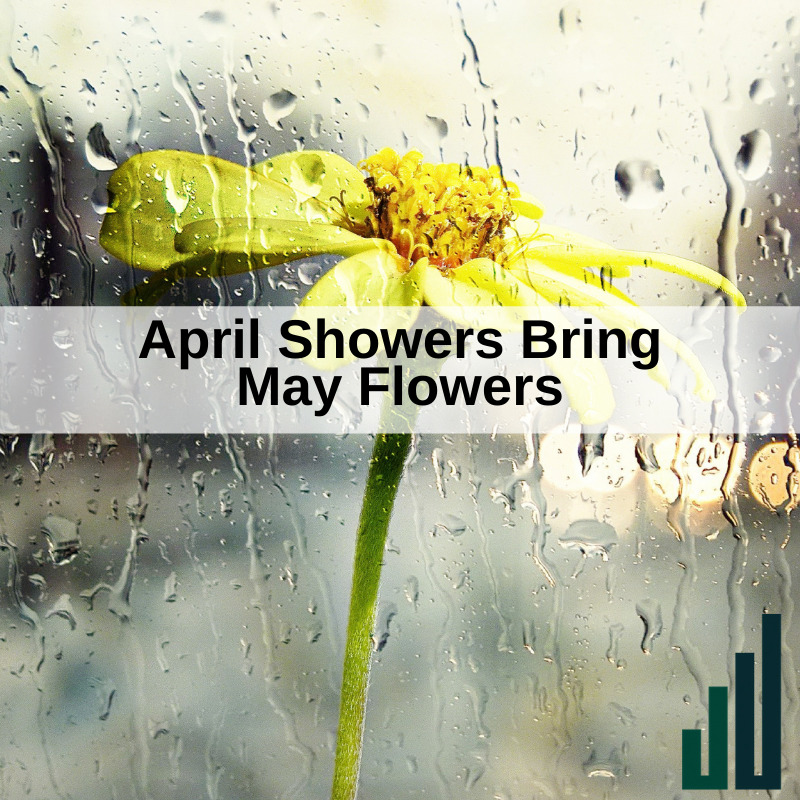 April Showers Bring May flowers: Save Now to Enjoy Later