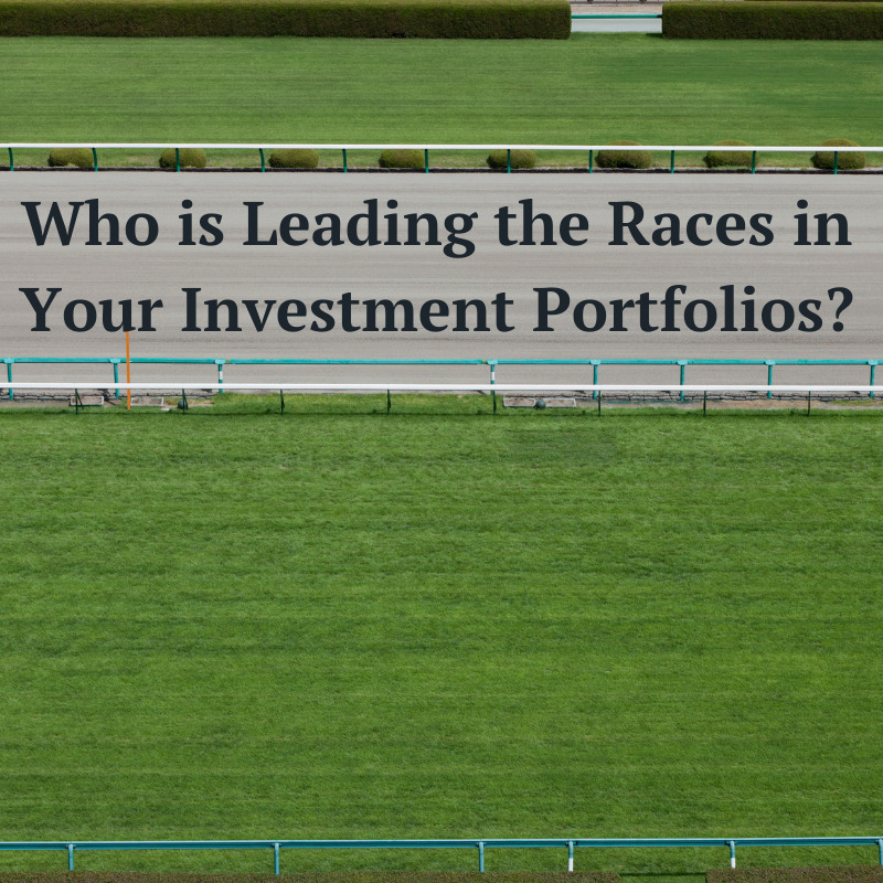 Who is Leading the Races in Your Investment Portfolios?