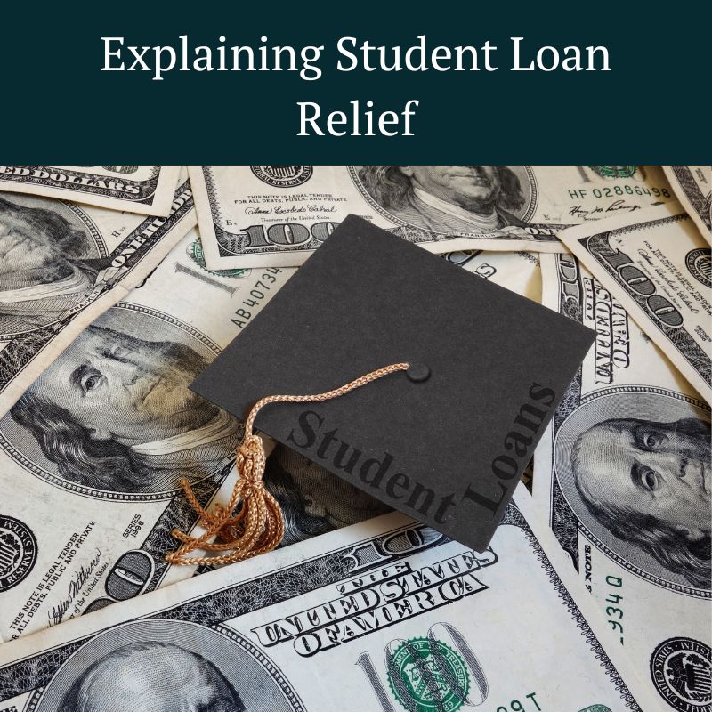 Explaining Student Loan Relief