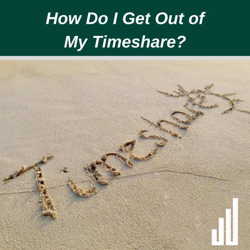 How Do I Get Out of My Timeshare?