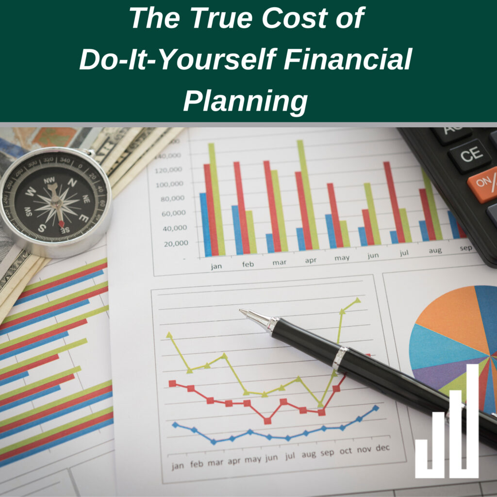 The True Cost of Do-It-Yourself Financial Planning