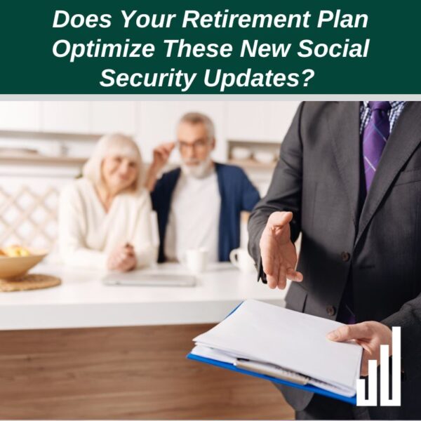 Does Your Retirement Plan Optimize These New Social Security Updates?