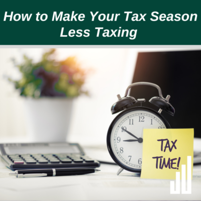 How to Make your Tax Season Less Taxing - John G. Ullman & Associates