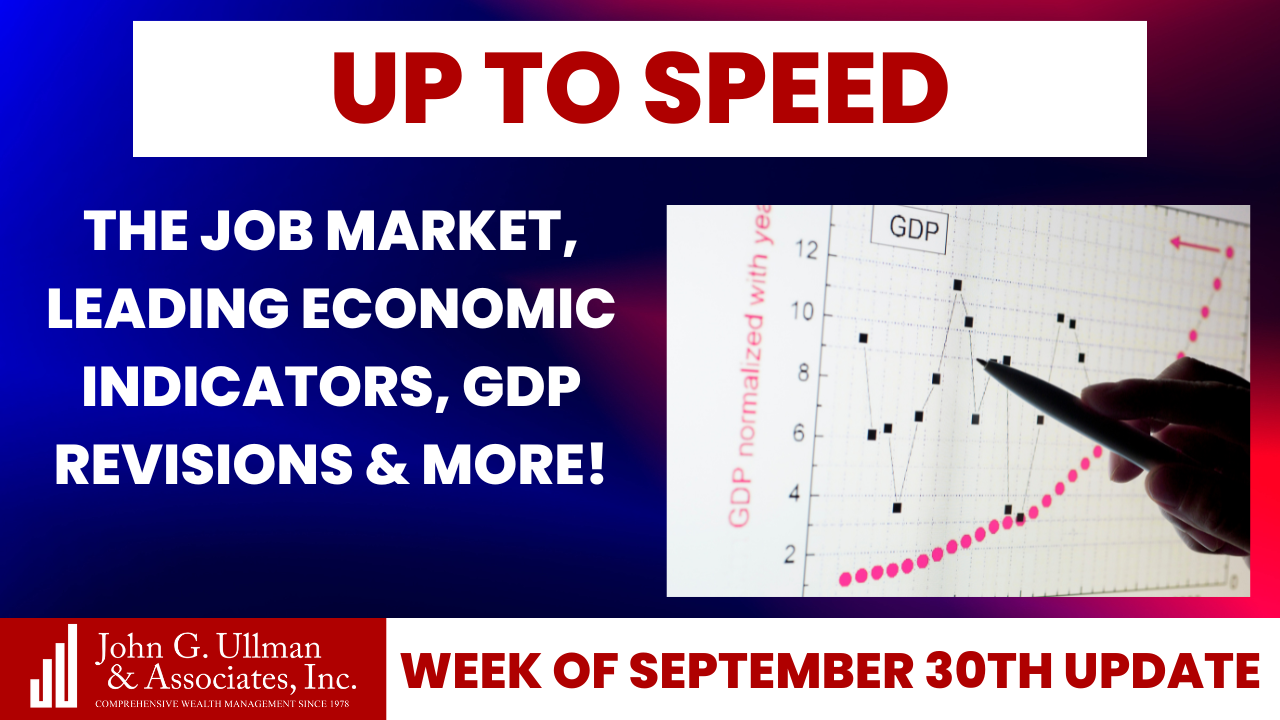 The Job Market, Leading Economic Indicators, GDP Revisions & More!