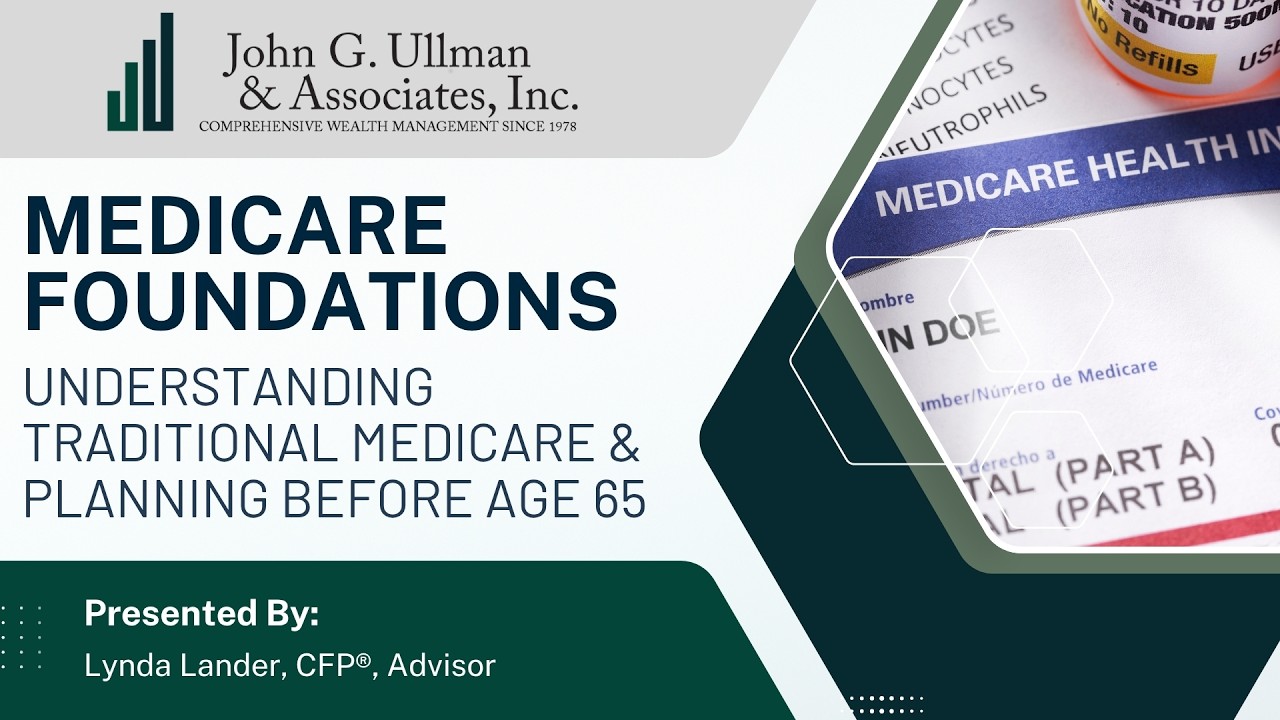  Medicare Foundations — Understanding Traditional Medicare & Planning Before Age 65